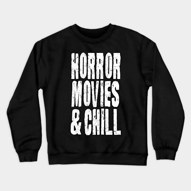 Horror Movies And Chill Halloween Crewneck Sweatshirt by tobzz